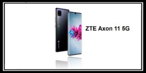 Read more about the article هاتف ZTE Axon 11 5G في قائمة للبيع مع مواصفات الهاتف الجديد