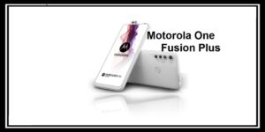 Read more about the article موتورولا تكشف عن هاتفها الجديد Motorola One Fusion Plus بكاميرا منبثقة وسعر مميز